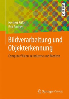 Bildverarbeitung und Objekterkennung (eBook, PDF) - Süße, Herbert; Rodner, Erik