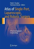 Atlas of Single-Port, Laparoscopic, and Robotic Surgery (eBook, PDF)