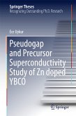 Pseudogap and Precursor Superconductivity Study of Zn doped YBCO (eBook, PDF)