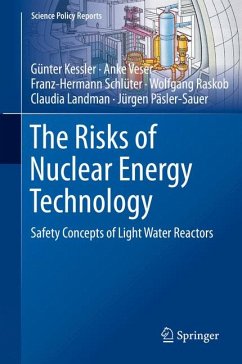 The Risks of Nuclear Energy Technology (eBook, PDF) - Kessler, Günter; Veser, Anke; Schlüter, Franz-Hermann; Raskob, Wolfgang; Landman, Claudia; Päsler-Sauer, Jürgen