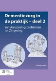 Dementiezorg in de praktijk - deel 2 (eBook, PDF)