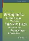 Developments of Harmonic Maps, Wave Maps and Yang-Mills Fields into Biharmonic Maps, Biwave Maps and Bi-Yang-Mills Fields (eBook, PDF)