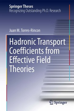 Hadronic Transport Coefficients from Effective Field Theories (eBook, PDF) - Torres-Rincon, Juan M.