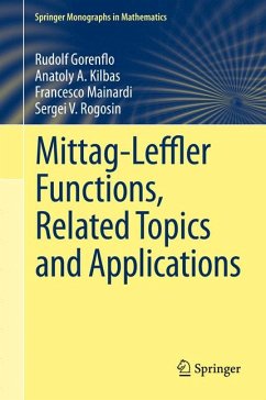 Mittag-Leffler Functions, Related Topics and Applications (eBook, PDF) - Gorenflo, Rudolf; Kilbas, Anatoly A.; Mainardi, Francesco; Rogosin, Sergei V.