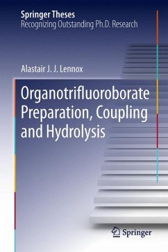 Organotrifluoroborate Preparation, Coupling and Hydrolysis (eBook, PDF) - Lennox, Alastair J. J.