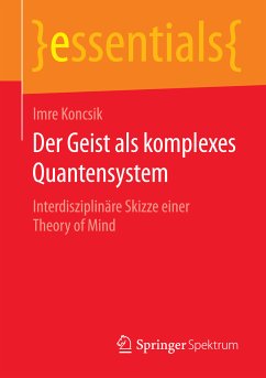 Der Geist als komplexes Quantensystem (eBook, PDF) - Koncsik, Imre