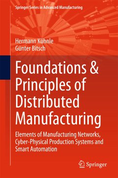 Foundations & Principles of Distributed Manufacturing (eBook, PDF) - Kühnle, Hermann; Bitsch, Günter
