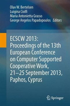 ECSCW 2013: Proceedings of the 13th European Conference on Computer Supported Cooperative Work, 21-25 September 2013, Paphos, Cyprus (eBook, PDF)