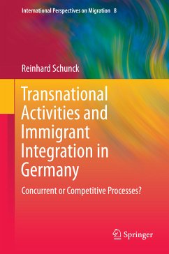 Transnational Activities and Immigrant Integration in Germany (eBook, PDF) - Schunck, Reinhard