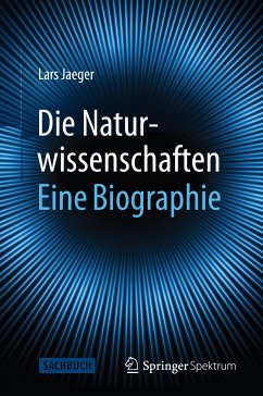 Die Naturwissenschaften: Eine Biographie (eBook, PDF) - Jaeger, Lars
