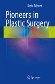 Pioneers in Plastic Surgery (eBook, PDF)