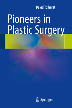 Pioneers in Plastic Surgery (eBook, PDF) - Tolhurst, David