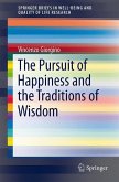 The Pursuit of Happiness and the Traditions of Wisdom (eBook, PDF)