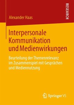 Interpersonale Kommunikation und Medienwirkungen (eBook, PDF) - Haas, Alexander