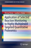 Application of Selected Reaction Monitoring to Highly Multiplexed Targeted Quantitative Proteomics (eBook, PDF)