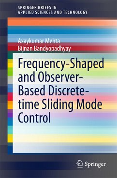Frequency-Shaped and Observer-Based Discrete-time Sliding Mode Control (eBook, PDF) - Mehta, Axaykumar; Bandyopadhyay, Bijnan