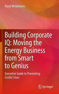 Building Corporate IQ – Moving the Energy Business from Smart to Genius (eBook, PDF) - Weijermars, Ruud
