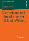 Deutschland und Amerika aus der Sicht Max Webers (eBook, PDF)