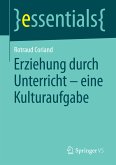 Erziehung durch Unterricht - eine Kulturaufgabe (eBook, PDF)