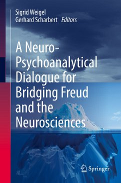 A Neuro-Psychoanalytical Dialogue for Bridging Freud and the Neurosciences (eBook, PDF)