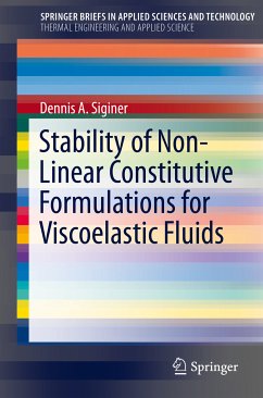 Stability of Non-Linear Constitutive Formulations for Viscoelastic Fluids (eBook, PDF) - Siginer, Dennis A.
