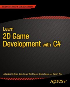 Learn 2D Game Development with C# (eBook, PDF) - Sung, Kelvin; Keng-Wei Chang, Jack; Zhu, Rob; Pavleas, Jebediah