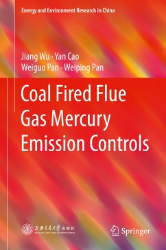 Coal Fired Flue Gas Mercury Emission Controls (eBook, PDF) - Wu, Jiang; Cao, Yan; Pan, Weiguo; Pan, Weiping