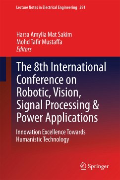 The 8th International Conference on Robotic, Vision, Signal Processing & Power Applications (eBook, PDF)