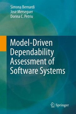 Model-Driven Dependability Assessment of Software Systems (eBook, PDF) - Bernardi, Simona; Merseguer, José; Petriu, Dorina Corina