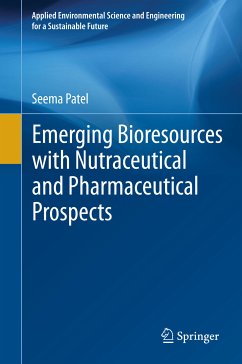 Emerging Bioresources with Nutraceutical and Pharmaceutical Prospects (eBook, PDF) - Patel, Seema