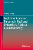 English for Academic Purposes in Neoliberal Universities: A Critical Grounded Theory (eBook, PDF)