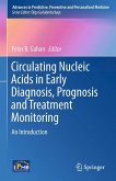 Circulating Nucleic Acids in Early Diagnosis, Prognosis and Treatment Monitoring (eBook, PDF)