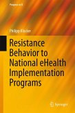 Resistance Behavior to National eHealth Implementation Programs (eBook, PDF)
