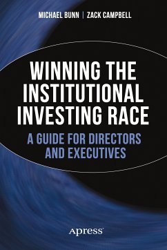 Winning the Institutional Investing Race (eBook, PDF) - Bunn, Michael; Campbell, Zack
