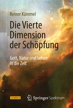 Die Vierte Dimension der Schöpfung (eBook, PDF) - Kümmel, Reiner