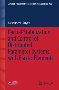 Partial Stabilization and Control of Distributed Parameter Systems with Elastic Elements (eBook, PDF) - Zuyev, Alexander L.