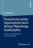 Finanzierung sozialer Organisationen durch Venture Philanthropy-Gesellschaften (eBook, PDF)