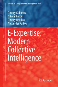 E-Expertise: Modern Collective Intelligence (eBook, PDF) - Gubanov, Dmitry; Korgin, Nikolai; Novikov, Dmitry; Raikov, Alexander