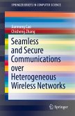 Seamless and Secure Communications over Heterogeneous Wireless Networks (eBook, PDF)