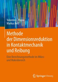 Methode der Dimensionsreduktion in Kontaktmechanik und Reibung (eBook, PDF) - Popov, Valentin L.; Heß, Markus