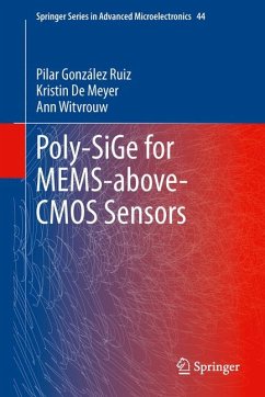 Poly-SiGe for MEMS-above-CMOS Sensors (eBook, PDF) - Gonzalez Ruiz, Pilar; De Meyer, Kristin; Witvrouw, Ann