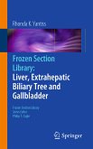 Frozen Section Library: Liver, Extrahepatic Biliary Tree and Gallbladder (eBook, PDF)
