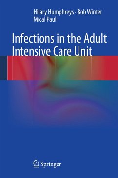 Infections in the Adult Intensive Care Unit (eBook, PDF) - Humphreys, Hilary; Winter, Bob; Paul, Mical