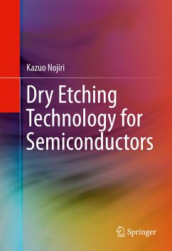 Dry Etching Technology for Semiconductors (eBook, PDF) - Nojiri, Kazuo