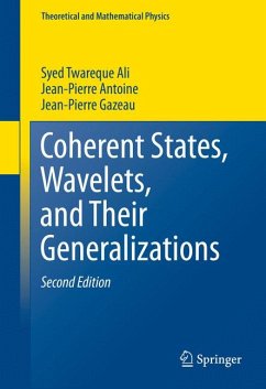 Coherent States, Wavelets, and Their Generalizations (eBook, PDF) - Ali, Syed Twareque; Antoine, Jean-Pierre; Gazeau, Jean-Pierre