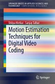 Motion Estimation Techniques for Digital Video Coding (eBook, PDF)