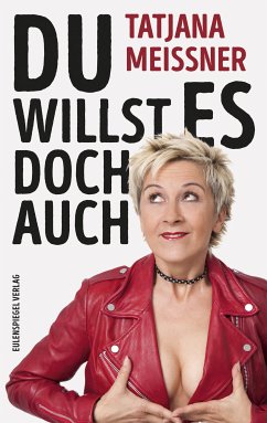 Du willst es doch auch (eBook, ePUB) - Meissner, Tatjana