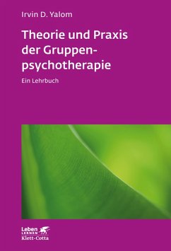 Theorie und Praxis der Gruppenpsychotherapie (Leben Lernen, Bd. 66) (eBook, ePUB) - Yalom, Irvin D.