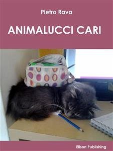 Animalucci cari (eBook, ePUB) - Rava, Pietro