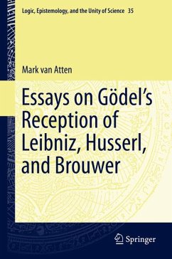 Essays on Gödel’s Reception of Leibniz, Husserl, and Brouwer (eBook, PDF) - van Atten, Mark